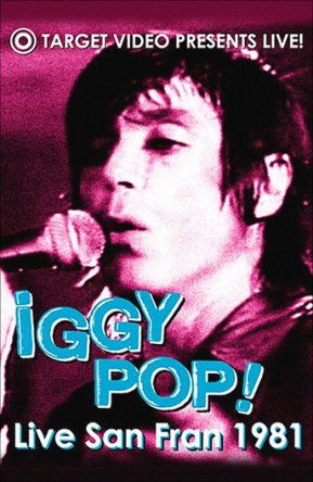 Iggy Pop! Live San Fran 1981 (2005)