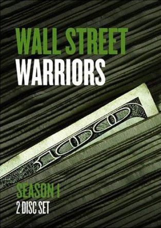 Воины Уолл Стрит / Wall Street Warriors (Сезон 1-3) (2006-2008)