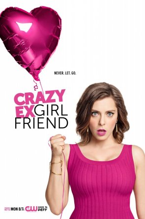 Чокнутая бывшая / Crazy Ex-Girlfriend (Сезон 1) (2015)