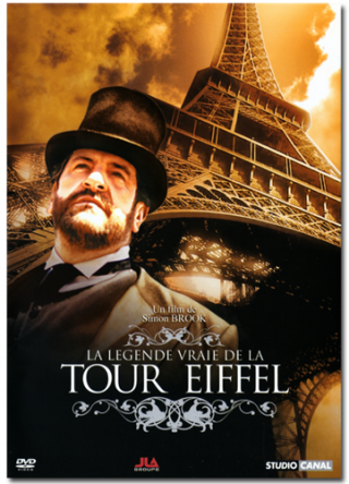 Хроники Эйфелевой башни / La legende vraie de la tour Eiffel (2005)