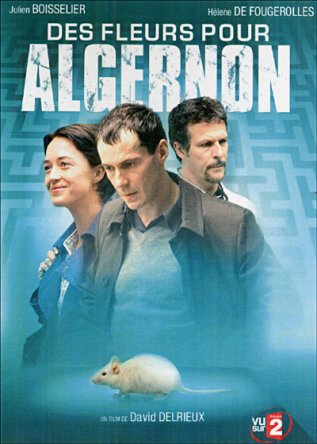 Цветы для Алджернона / Des fleurs pour Algernon (2006)