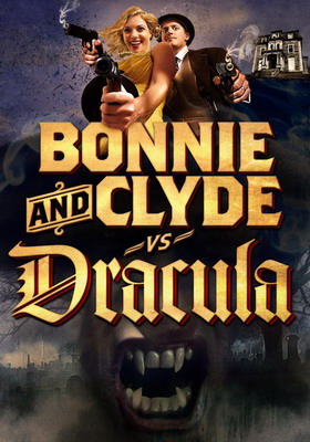 Бонни и Клайд против Дракулы / Bonnie & Clyde vs. Dracula (2008)