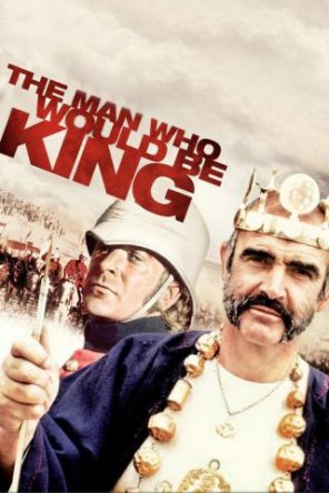 Человек, который хотел стать королем / Man Who Would Be King, The (1975)