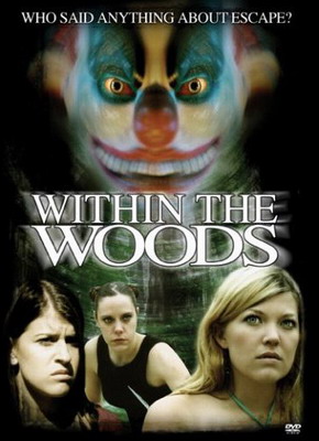 Кровавый лагерь 3 / В лесах / Within the Woods (2005)