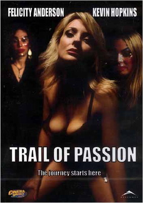   / Trail of Passion (2003)