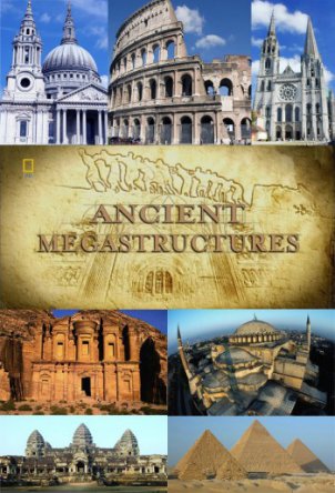 Суперсооружения древности Ancient Megastructures / National Geographic: Engineering the Impossible (Сезон 1-2) (2007–2009)