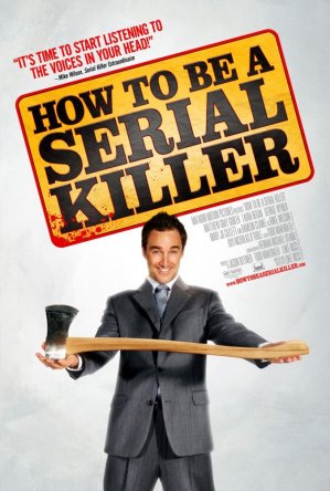     / How to Be a Serial Killer (2008)