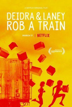      / Deidra & Laney Rob a Train (2017)