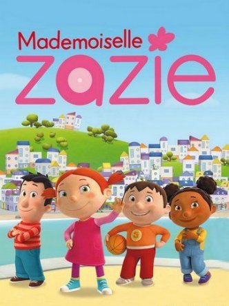 Мадмуазель Зази / Mademoiselle Zazie (2013)