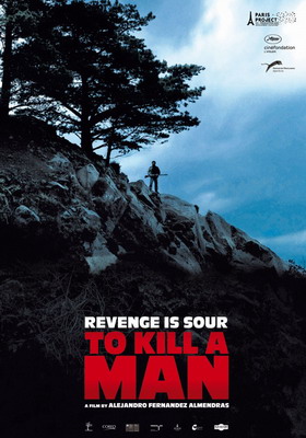 Убить человека / Matar a un hombre / To kill a man (2014)